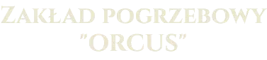 Orcus s.c. Zakład Pogrzebowy Bożenna Brylska, Aleksandra Brylska logo